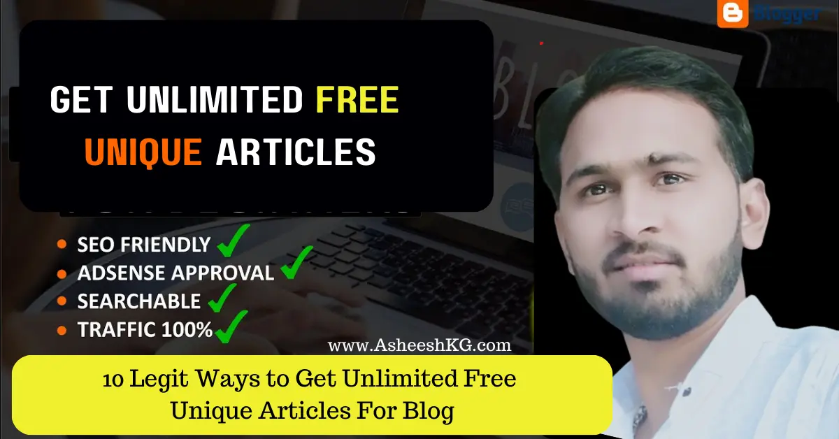 10 Legit Ways to Get Unlimited Free Unique Articles for Blog