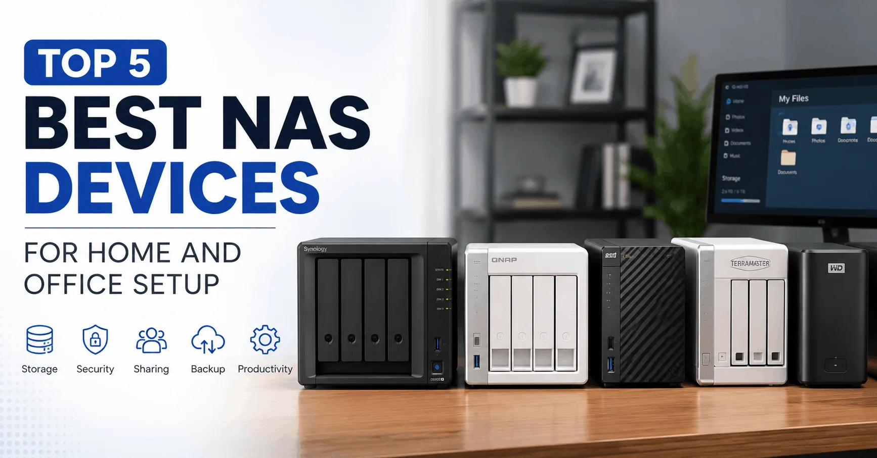Top 5 Best NAS Devices for Home and Office Setup